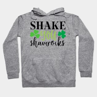 Shake Your Shamrock Hoodie